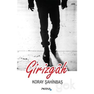 Girizgah - Koray Şahinbaş
