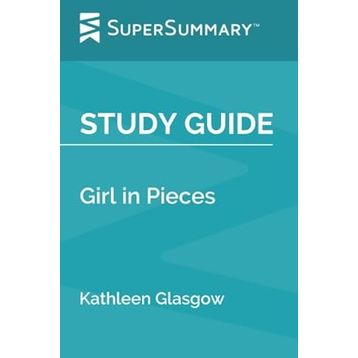 Girl In Pieces - Kathleen Glasgow