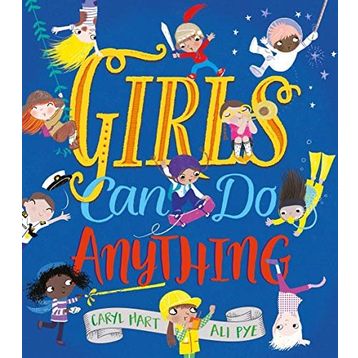 Girls Can Do Anything! - Caryl Hart