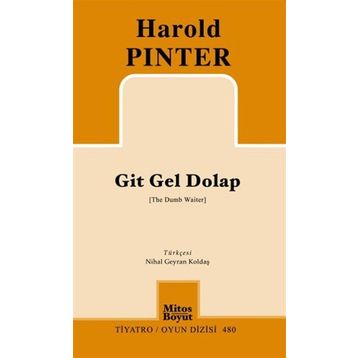 GIT GEL DOLAP - HAROLD PINTER