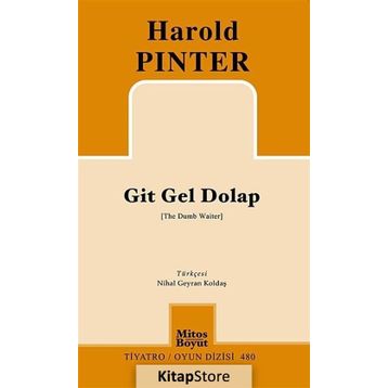 GIT GEL DOLAP - HAROLD PINTER