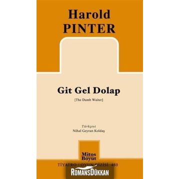 GIT GEL DOLAP - HAROLD PINTER