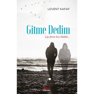 Gitme Dedim - Levent Kafaf