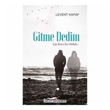 Gitme Dedim - Levent Kafaf