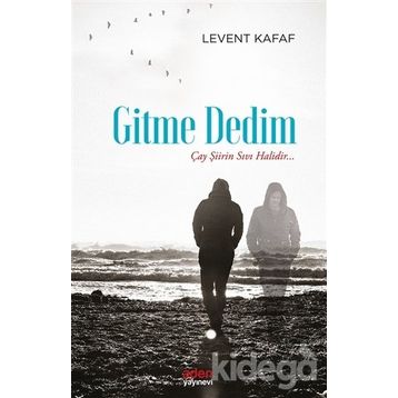 Gitme Dedim - Levent Kafaf