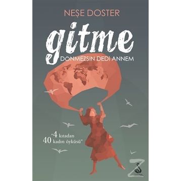 Gitme Dönmezsin Dedi Annem - Nese Doster