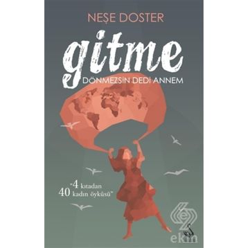 Gitme Dönmezsin Dedi Annem - Nese Doster