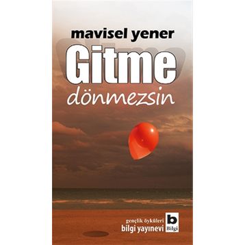 GITME DÖNMEZSİN - MAVISEL YENER
