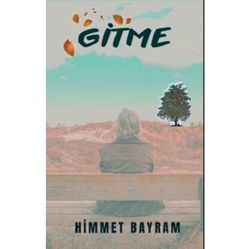 Gitme - Himmet Bayram