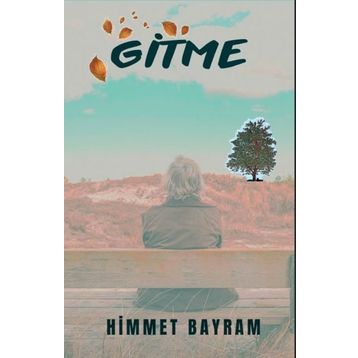 Gitme - Himmet Bayram