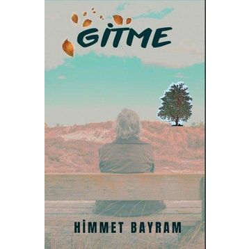 Gitme - Himmet Bayram