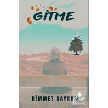 Gitme - Himmet Bayram