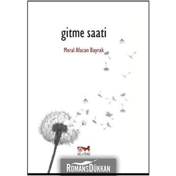 Gitme Saati - Meral Afacan Bayrak