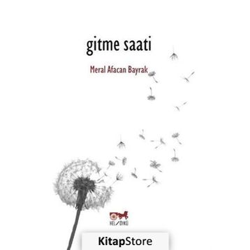 Gitme Saati - Meral Afacan Bayrak