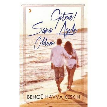 Gitme Sana Aşık Oldum - Bengü Havva Keskin