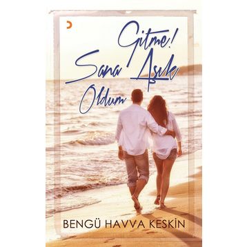 Gitme Sana Aşık Oldum - Bengü Havva Keskin