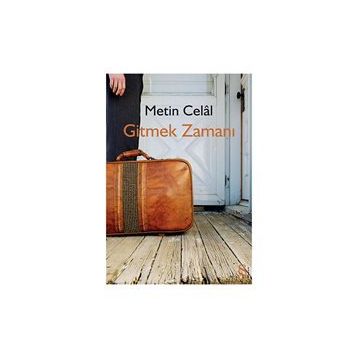 Gitmek Zamanı - Metin Celal