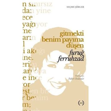 Gitmekti Benim Payıma Düşen - Furuğ Ferruhzad