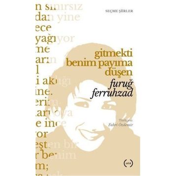 Gitmekti Benim Payıma Düşen - Furuğ Ferruhzad