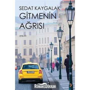 Gitmenin Ağrısı - Sedat Kaygalak