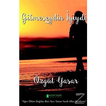 Gitmeseydin İyiydi - Özgül Yaşar