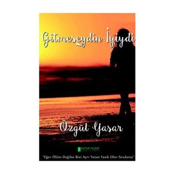 Gitmeseydin İyiydi - Özgül Yaşar