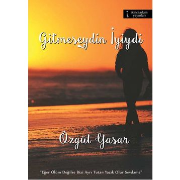 Gitmeseydin İyiydi - Özgül Yaşar