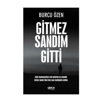 Gitmez Sandım Gitti - Burcu Özen