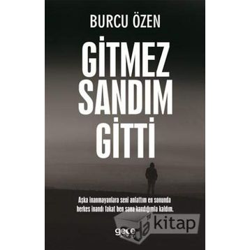Gitmez Sandım Gitti - Burcu Özen