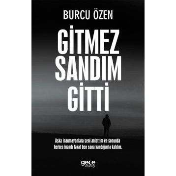 Gitmez Sandım Gitti - Burcu Özen