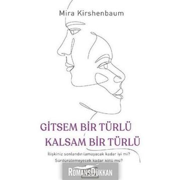 Gitsem Bir Türlü Kalsam Bir Türlü - Mira Kirshenbaum