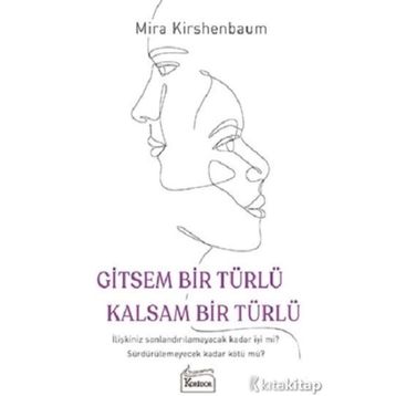 Gitsem Bir Türlü Kalsam Bir Türlü - Mira Kirshenbaum
