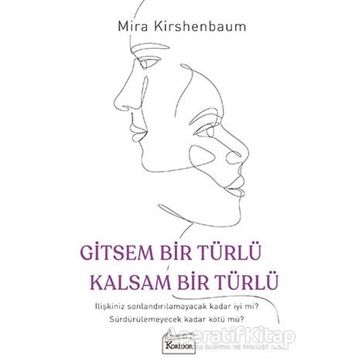 Gitsem Bir Türlü Kalsam Bir Türlü - Mira Kirshenbaum