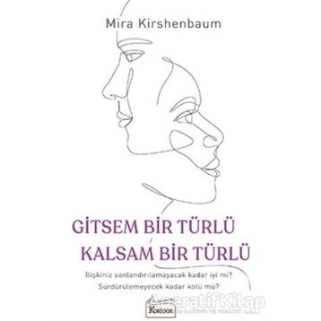 Gitsem Bir Türlü Kalsam Bir Türlü - Mira Kirshenbaum