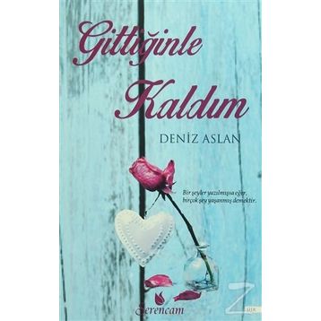 Gittiğinle Kaldım - Deniz Aslan
