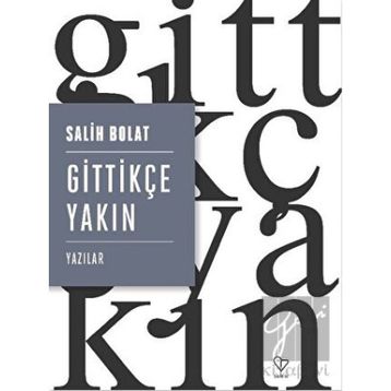 Gittikçe Yakın - Salih Bolat