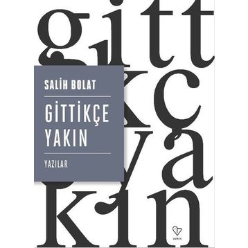 Gittikçe Yakın - Salih Bolat