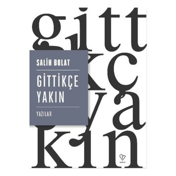 Gittikçe Yakın - Salih Bolat