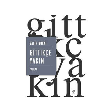 Gittikçe Yakın - Salih Bolat