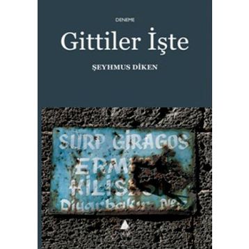 GITTILER İŞTE - ŞEYHMUS DIKEN