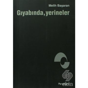 GIYABINDA YERINELER - MELIH BAŞARAN