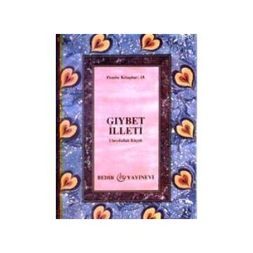 GIYBET İLLETİ - UBEYDULLAH KÜÇÜK