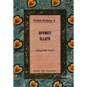 GIYBET İLLETİ - UBEYDULLAH KÜÇÜK