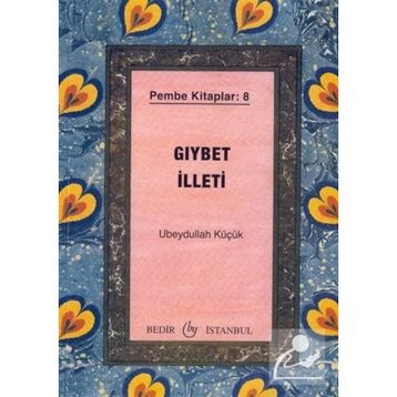 GIYBET İLLETİ - UBEYDULLAH KÜÇÜK
