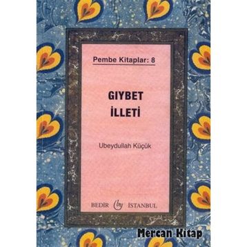 GIYBET İLLETİ - UBEYDULLAH KÜÇÜK