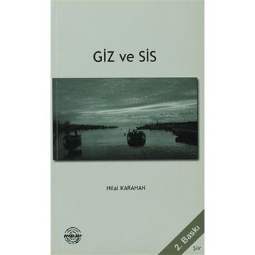 Giz ve Sis - Hilal Karahan