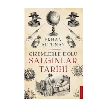 Gizemlerle Dolu Salgınlar Tarihi - Erhan Altunay