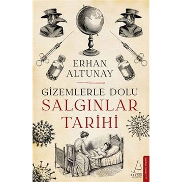 Gizemlerle Dolu Salgınlar Tarihi - Erhan Altunay