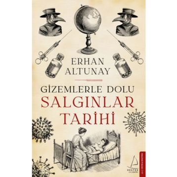 Gizemlerle Dolu Salgınlar Tarihi - Erhan Altunay