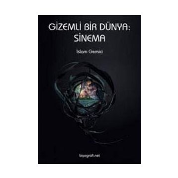 GIZEMLI BIR DÜNYA: SINEMA - İSLAM GEMICI